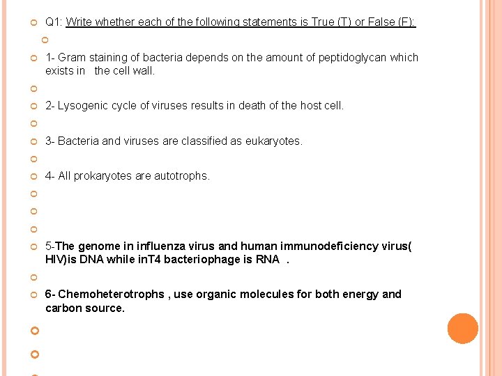 Q 1: Write whether each of the following statements is True (T) or Q 1: Write whether each of the following statements is True (T) or
