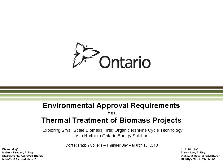 Environmental Approval Requirements For Thermal Treatment of Biomass Projects Exploring Small Scale Biomass Fired