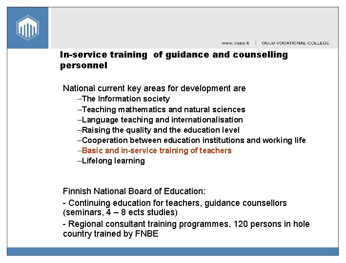 In-service training of guidance and counselling personnel National current key areas for development are