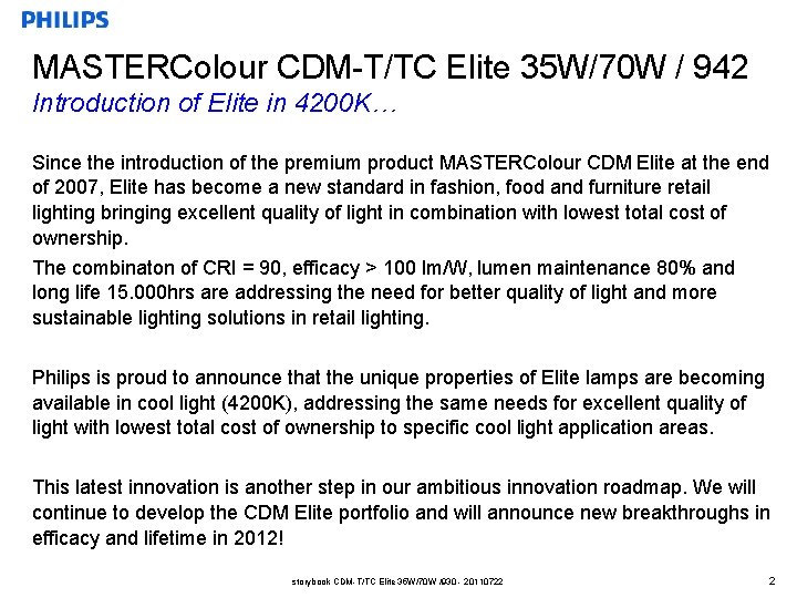 MASTERColour CDM-T/TC Elite 35 W/70 W / 942 Introduction of Elite in 4200 K…