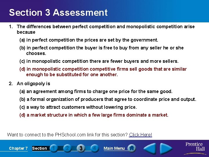 Section 3 Assessment 1. The differences between perfect competition and monopolistic competition arise because