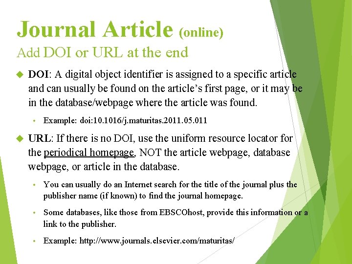 Journal Article (online) Add DOI or URL at the end DOI: A digital object