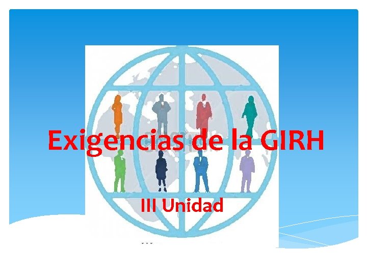 Exigencias de la GIRH III Unidad 