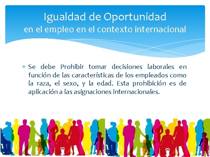 Igualdad de Oportunidad en el empleo en el contexto internacional Se debe Prohibir tomar