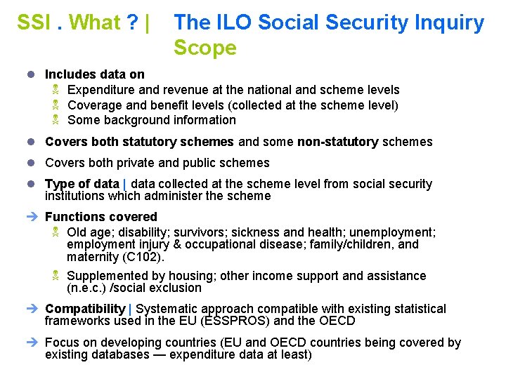 SSI. What ? | The ILO Social Security Inquiry Scope Includes data on N SSI. What ? | The ILO Social Security Inquiry Scope Includes data on N