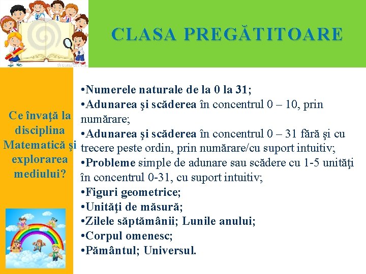 CLASA PREG Ă TITOARE • Numerele naturale de la 0 la 31; • Adunarea