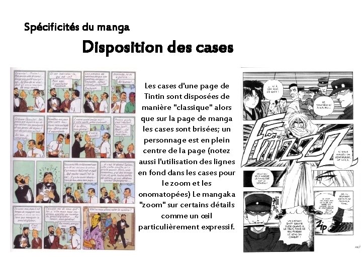 Spécificités du manga Disposition des cases Les cases d'une page de Tintin sont disposées