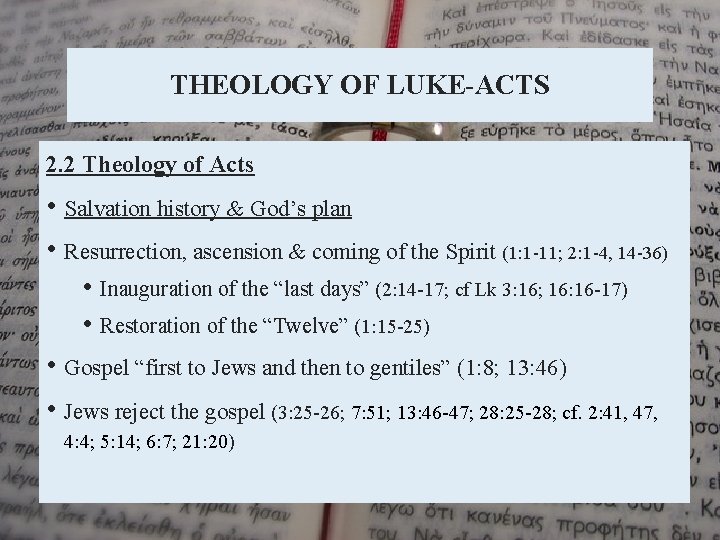 THEOLOGY OF LUKE-ACTS 2. 2 Theology of Acts • Salvation history & God’s plan