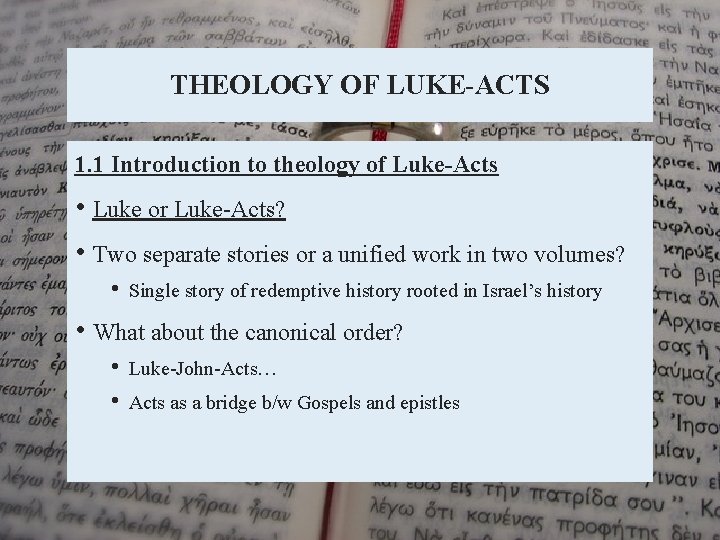 THEOLOGY OF LUKE-ACTS 1. 1 Introduction to theology of Luke-Acts • Luke or Luke-Acts?