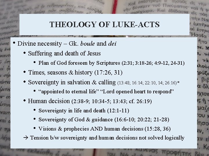 THEOLOGY OF LUKE-ACTS • Divine necessity – Gk. boule and dei • Suffering and