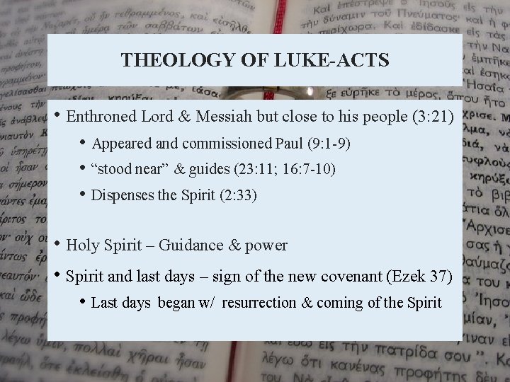 THEOLOGY OF LUKE-ACTS • Enthroned Lord & Messiah but close to his people (3: THEOLOGY OF LUKE-ACTS • Enthroned Lord & Messiah but close to his people (3: