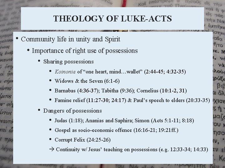 THEOLOGY OF LUKE-ACTS • Community life in unity and Spirit • Importance of right