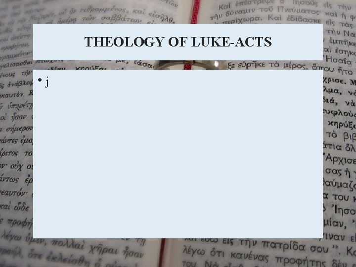 THEOLOGY OF LUKE-ACTS • j 