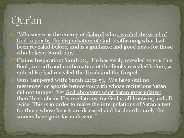 Qur’an � “Whosoever is the enemy of Gabriel who revealed the word of God