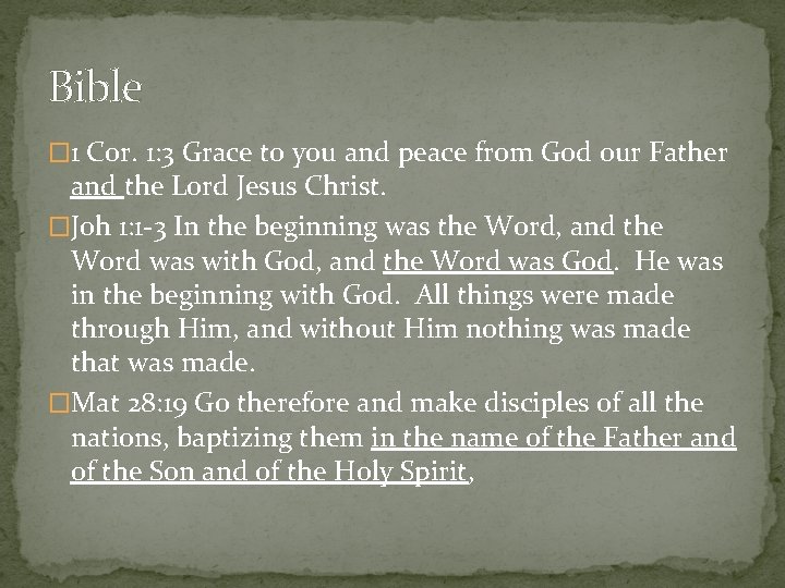 Bible � 1 Cor. 1: 3 Grace to you and peace from God our