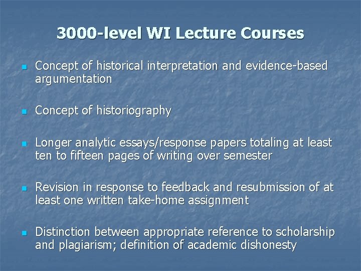 3000 -level WI Lecture Courses n n n Concept of historical interpretation and evidence-based