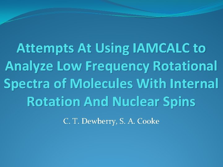 Attempts At Using IAMCALC to Analyze Low Frequency Rotational Spectra of Molecules With Internal