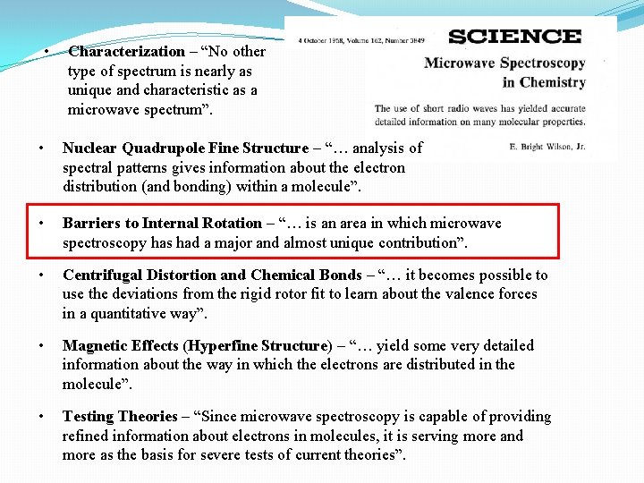  • Characterization – “No other type of spectrum is nearly as unique and