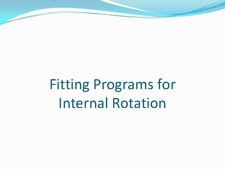 Fitting Programs for Internal Rotation 