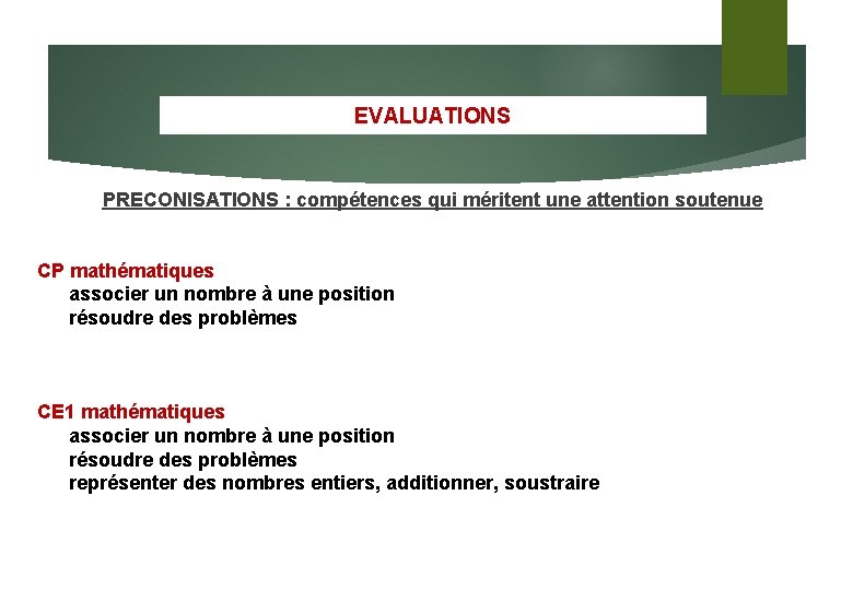 EVALUATIONS PRECONISATIONS : compétences qui méritent une attention soutenue CP mathématiques associer un nombre