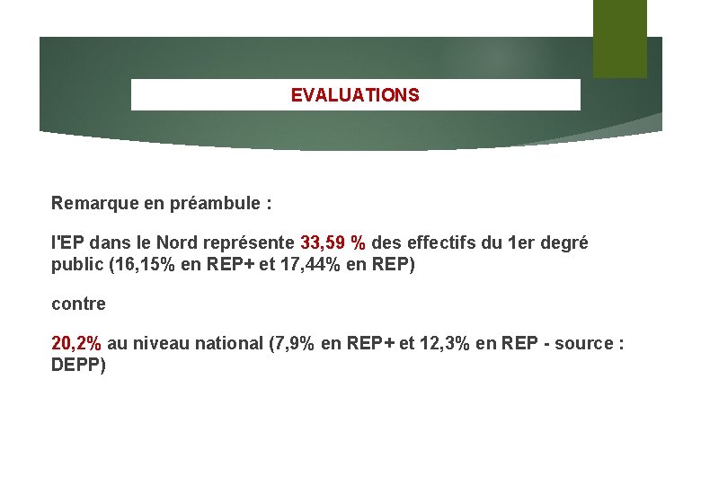 EVALUATIONS Remarque en préambule : l'EP dans le Nord représente 33, 59 % des