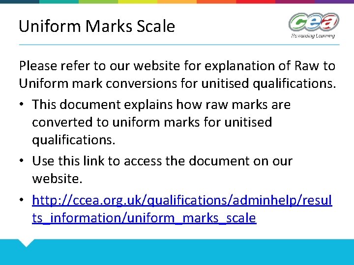 Uniform Marks Scale Please refer to our website for explanation of Raw to Uniform