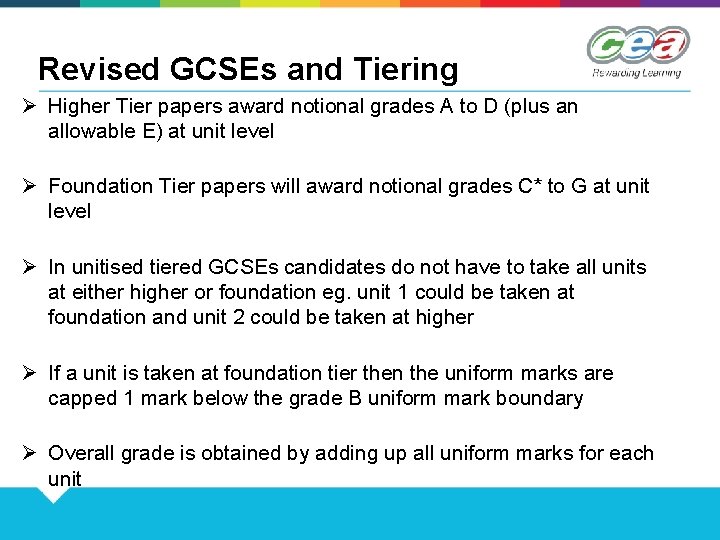 Revised GCSEs and Tiering Ø Higher Tier papers award notional grades A to D