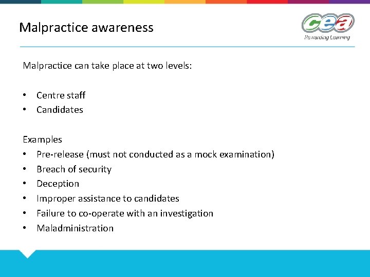 Malpractice awareness Malpractice can take place at two levels: • Centre staff • Candidates