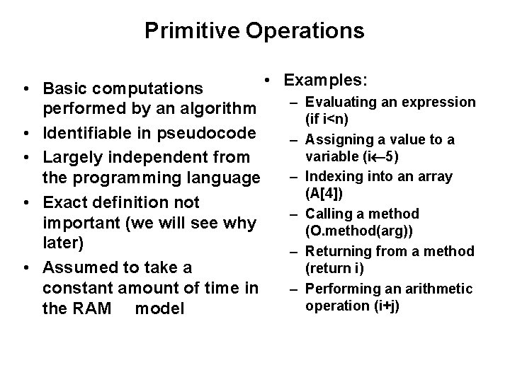 Primitive Operations • Examples: • Basic computations – Evaluating an expression performed by an