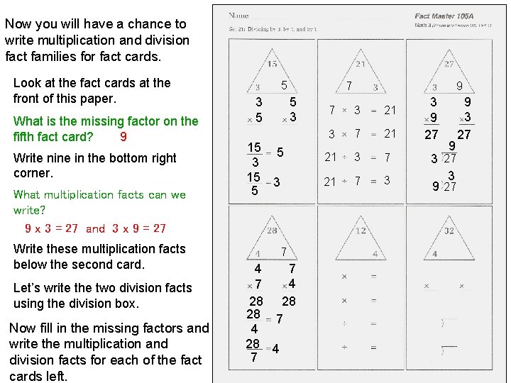 Now you will have a chance to write multiplication and division fact families for