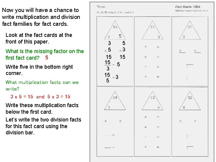 Now you will have a chance to write multiplication and division fact families for