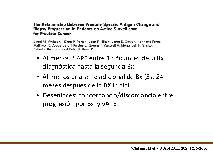  • Al menos 2 APE entre 1 año antes de la Bx diagnóstica