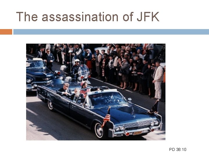 The assassination of JFK PD 38: 10 