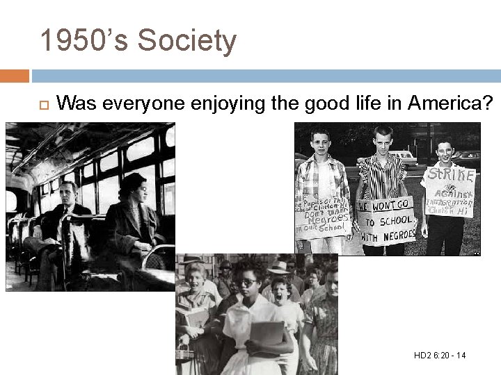 1950’s Society Was everyone enjoying the good life in America? HD 2 6: 20