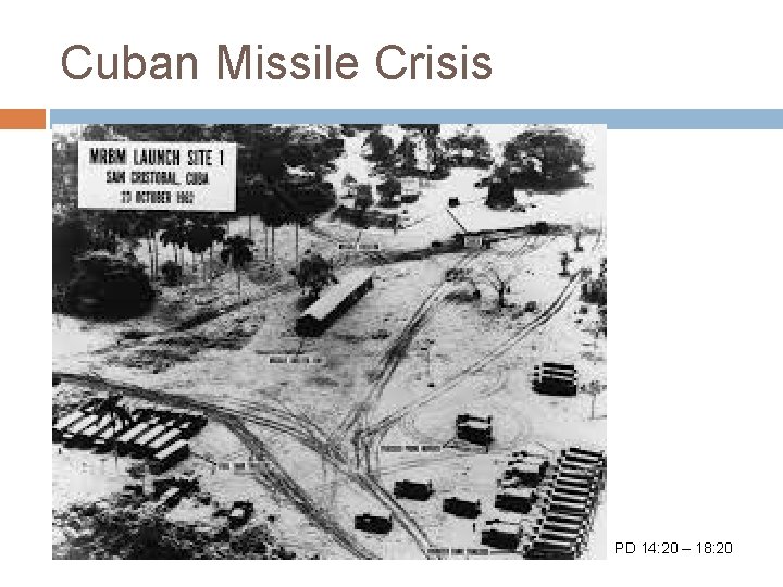 Cuban Missile Crisis PD 14: 20 – 18: 20 