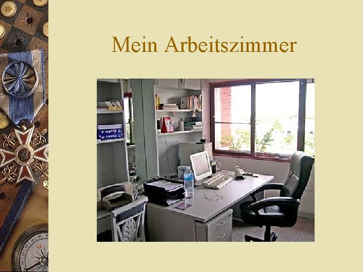 Mein Arbeitszimmer 