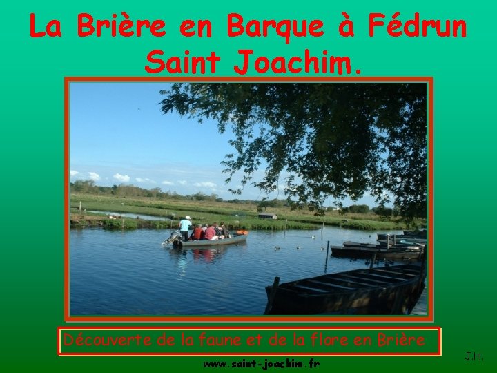 La Brière en Barque à Fédrun Saint Joachim. Découverte de la faune et de