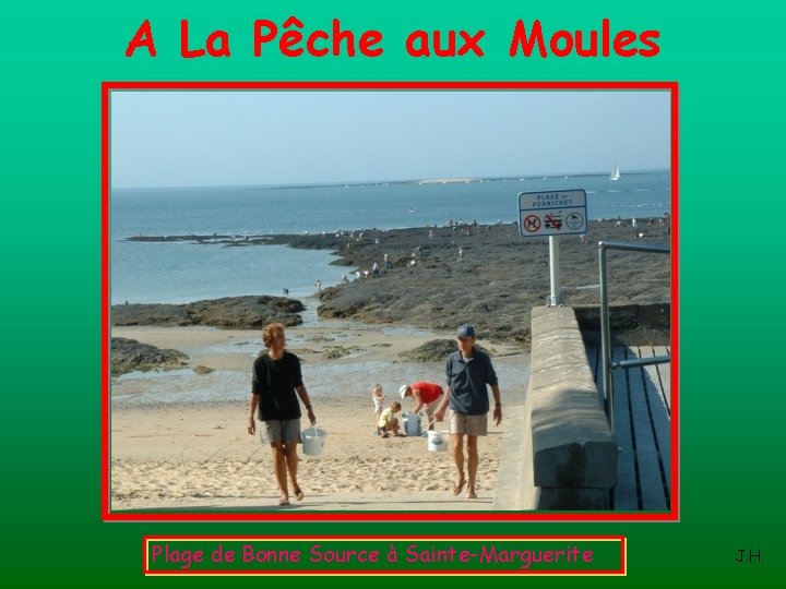 A La Pêche aux Moules Plage de Bonne Source à Sainte-Marguerite J. H. 