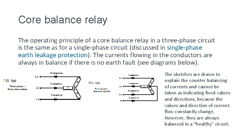 Core balance relay The operating principle of a core balance relay in a three-phase