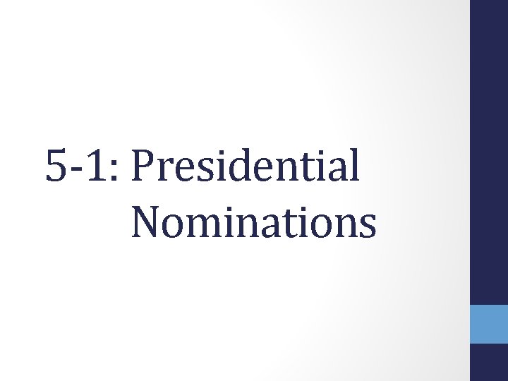 5 -1: Presidential Nominations 