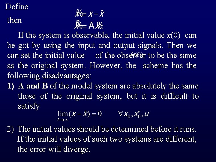 Define then If the system is observable, the initial value x(0) can be got