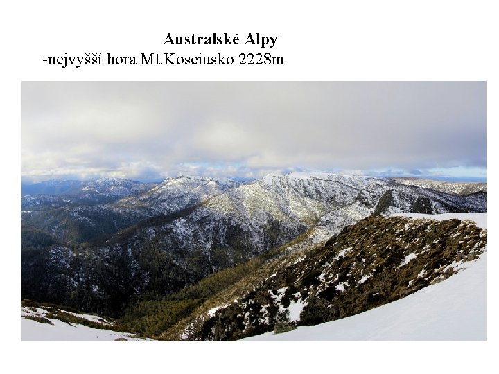 Australské Alpy -nejvyšší hora Mt. Kosciusko 2228 m 