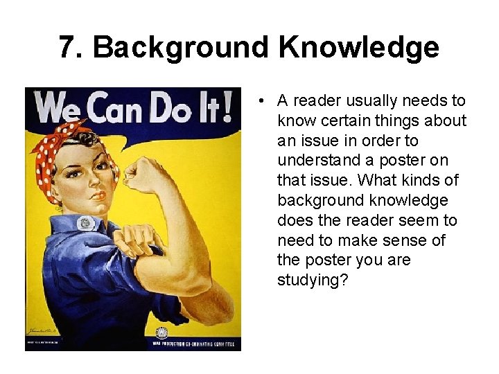 7. Background Knowledge • A reader usually needs to know certain things about an