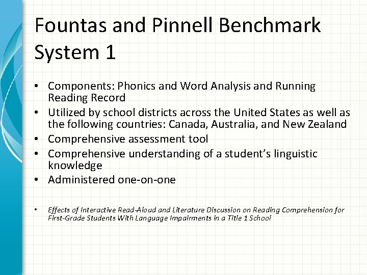 Fountas and Pinnell Benchmark System 1 • Components: Phonics and Word Analysis and Running