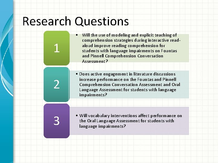Research Questions 1 • Will the use of modeling and explicit teaching of comprehension
