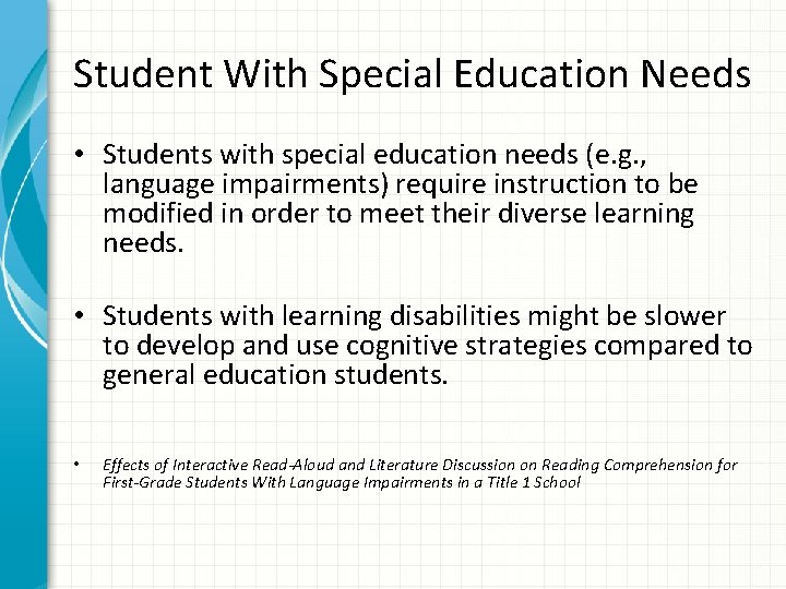 Student With Special Education Needs • Students with special education needs (e. g. ,