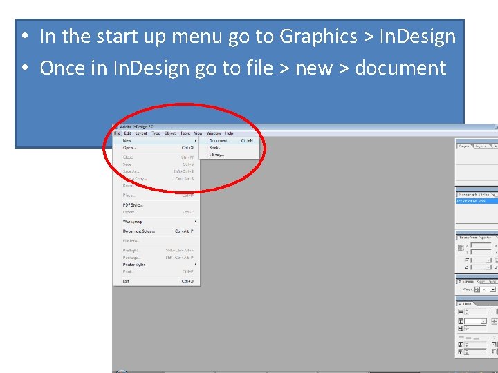  • In the start up menu go to Graphics > In. Design •