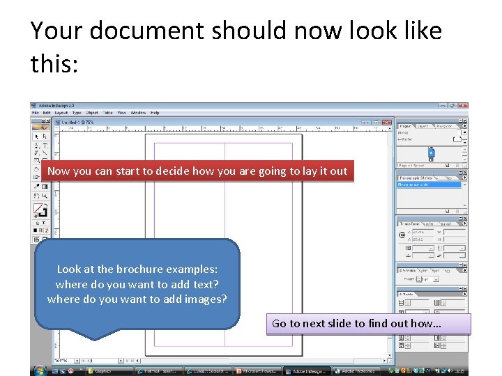 Your document should now look like this: Now you can start to decide how