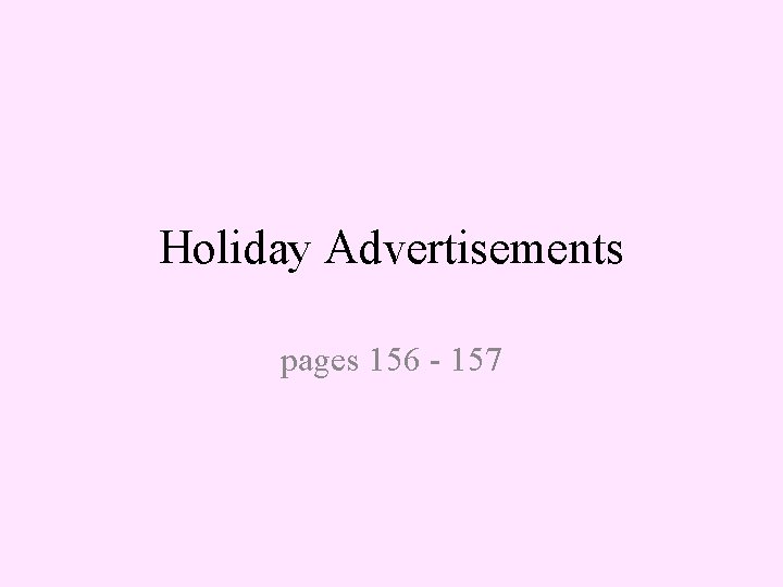 Holiday Advertisements pages 156 - 157 