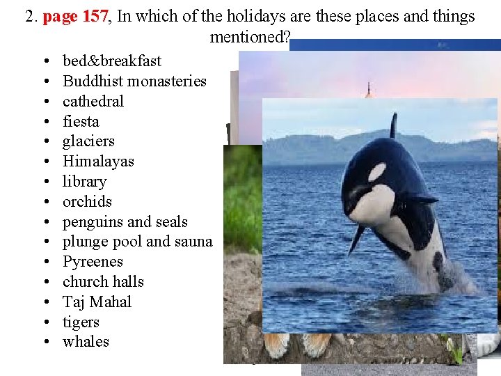 2. page 157, In which of the holidays are these places and things mentioned?